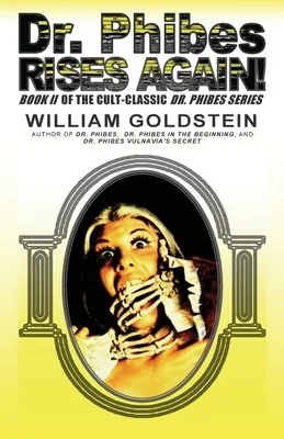 Dr. Phibes Rises Again!