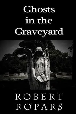 Ghosts in the Graveyard — photo 2