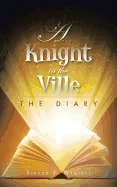 A Knight in the Ville: The Diary