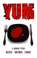 Yum: A Horror Story — Horror Fiction
