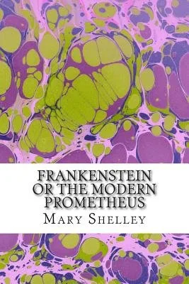 Frankenstein or the Modern Prometheus: (Mary Shelley Classics Collection) — photo 2
