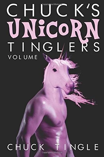 Chuck's Unicorn Tinglers: Volume 1 — photo 2