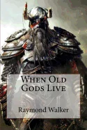 When Old Gods Live — Horror Fiction