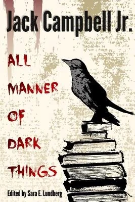 All Manner of Dark Things: Collected Bits and Pieces — photo 2