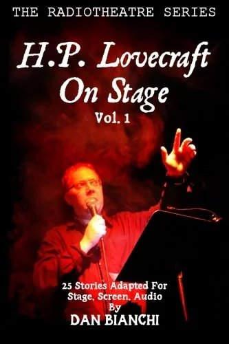 H.P. Lovecraft On Stage Vol.1: 25 Stories Adapted For Stage, Screen, Audio — photo 2