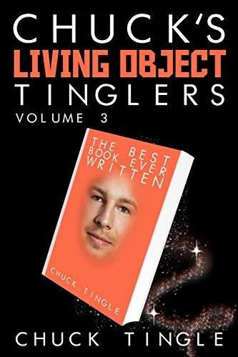 Chuck's Living Object Tinglers: Volume 3 — photo 2