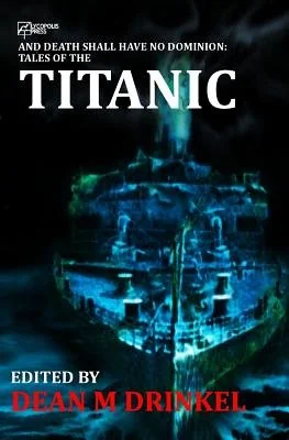 And Death Shall Have No Dominion: Tales of the Titanic — photo 2