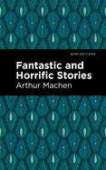 Fantastic and Horrific Stories