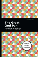 The Great God Pan: Large Print Edition