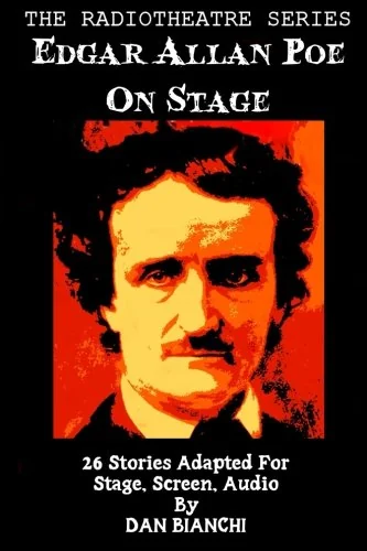 Edgar Allan Poe On Stage: 26 Stories Adapted For Stage, Screen, Audio — photo 2