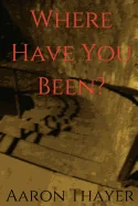 Where Have You Been? — Horror Fiction