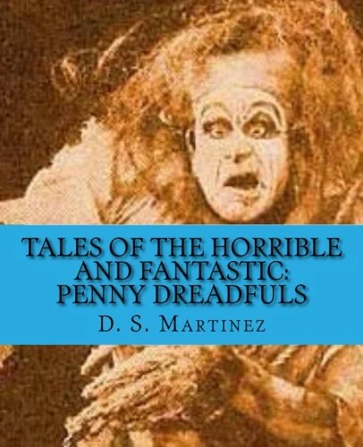 Tales of the Horrible and Fantastic: Penny Dreadfuls — photo 2