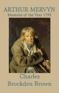 Arthur Mervyn - A Classic Tale of Mystery, Madness, and the American Revolution