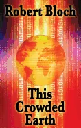 This Crowded Earth: A Positronic Book