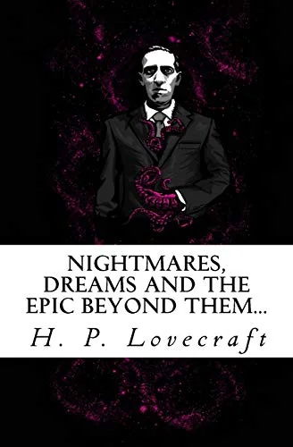 Nightmares, dreams and the epic beyond them...: Welcome to the dreamlands of H.P. Lovecraft — photo 2