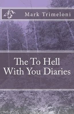 The To Hell With You Diaries — photo 2