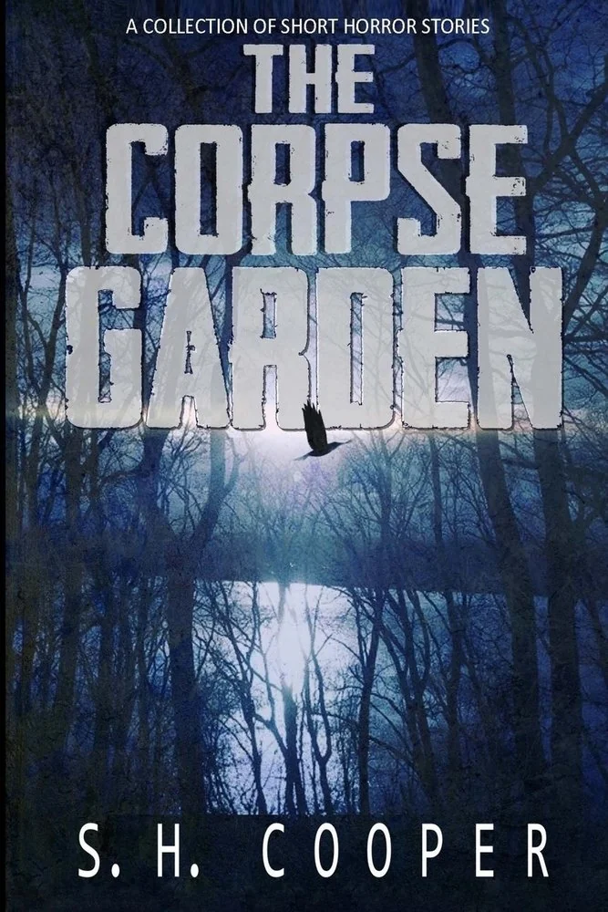 The Corpse Garden: A Collection Of Short Horror Stories