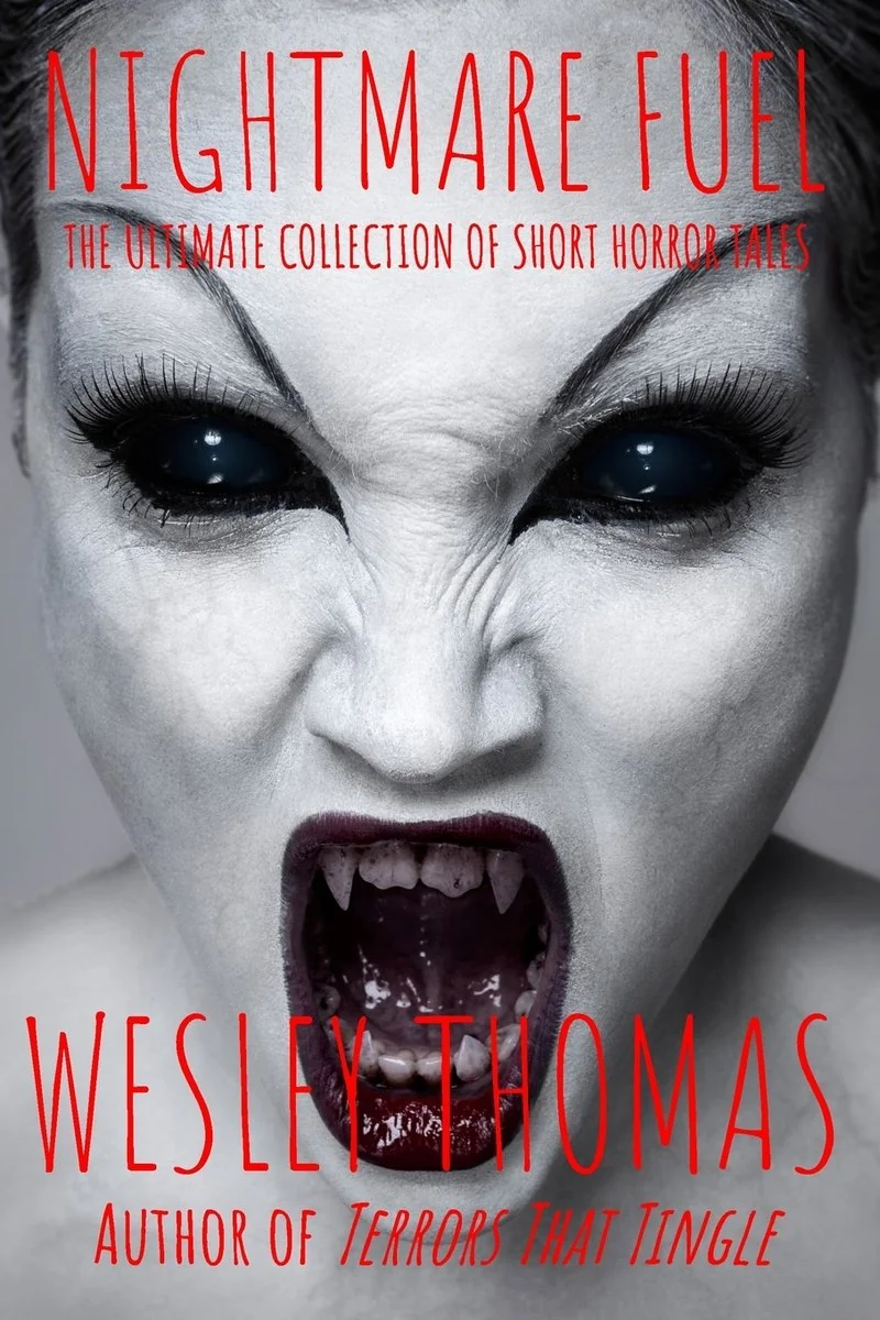 Nightmare Fuel: The Ultimate Collection of Short Horror Tales