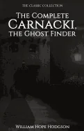 The Complete Carnacki, the Ghost Finder