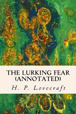 The Lurking Fear (annotated) — photo 2