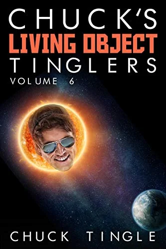 Chuck's Living Object Tinglers: Volume 6 — photo 2