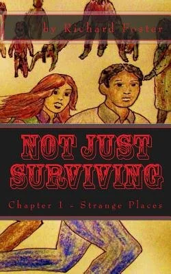 Not Just Surviving: Chapter 1 - Strange Places — photo 2