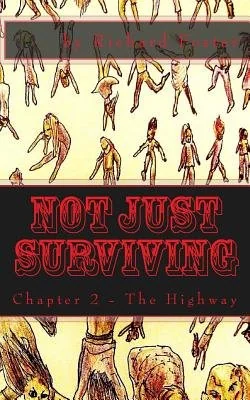 Not Just Surviving: Chapter 2 - The Highway — photo 2