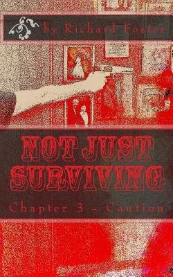 Not Just Surviving: Chapter 3 - Caution — photo 2