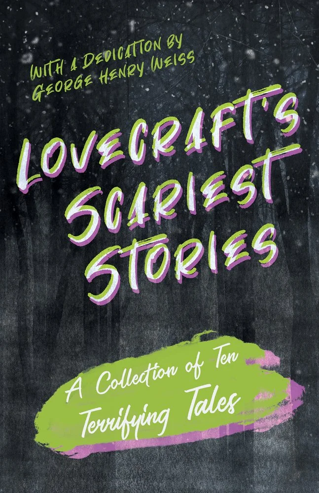 Lovecraft's Scariest Stories - A Collection of Ten Terrifying Tales; With a Dedication by George Henry Weiss — photo 2