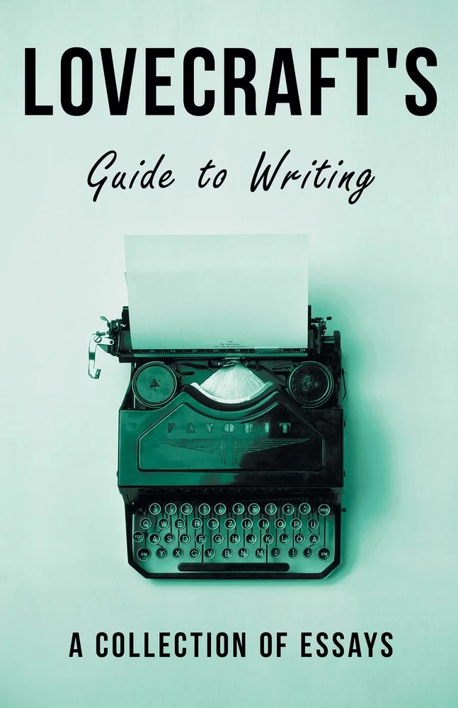 Lovecraft's Guide to Writing;A Collection of Essays — photo 2