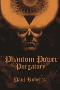 The Phantom Power of Purgatory