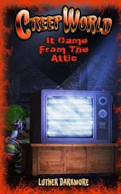 It Came From The Attic ( Creep World #1) — photo 2
