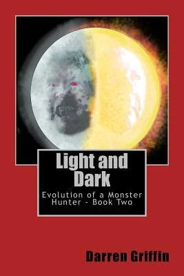 Evolution of a Monster Hunter - Book Two: Light and Dark — photo 2