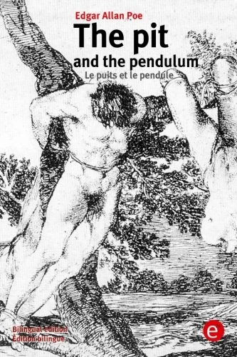 The pit and the pendulum/Le puits et le pendule: (Bilingual edition/Edition bilingue) — photo 2