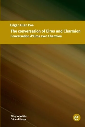 The conversation of Eiros and Charmion/Conversation d'Eiros avec Charmion: Bilingual edition/Edition bilingue — photo 2