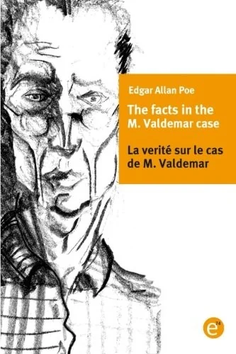 The facts of the M. Vademar case/La verite sur le cas de M. Valdemar: Bilingual edition/Edition bilingue — photo 2