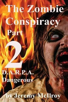 The Zombie Conspiracy Part 2: D.A.R.P.A. Dangerous — photo 2