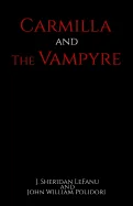 Carmilla and The Vampyre
