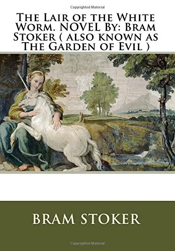 The Lair of the White Worm. NOVEL By: Bram Stoker ( also known as The Garden of Evil ) — photo 2