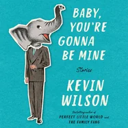 Baby, You're Gonna Be Mine: Stories