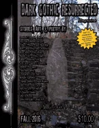 Dark Gothic Resurrected Magazine Fall 2016