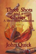 Three Shots and a Chaser