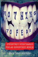Nothing to Fear: Eccentric Nightmares for an Eccentric World