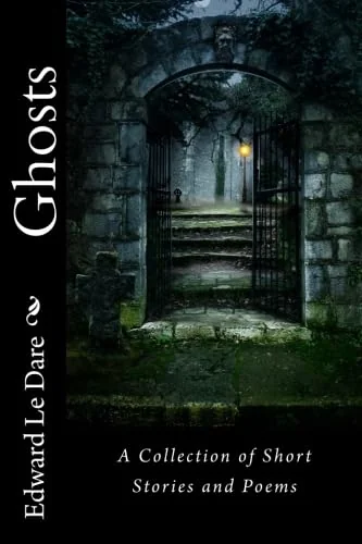 Ghosts: A Collection of Short Stories and Poems — photo 2
