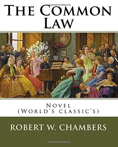 The Common Law. By: Robert W. Chambers, illustrated By: Charles Dana Gibson: Novel (World's classic's) — photo 2