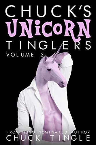 Chuck's Unicorn Tinglers: Volume 3 — photo 2
