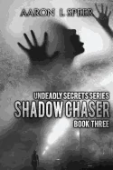 Shadow Chaser