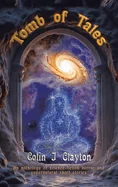 Tomb of Tales: An anthology of science-fiction horror and supernatural Short stories