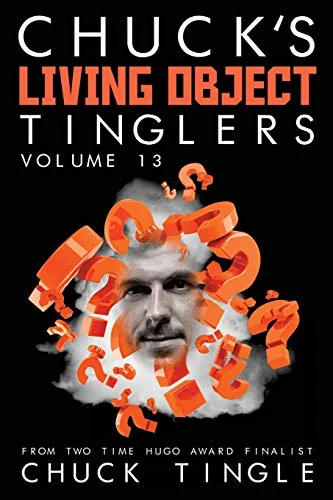 Chuck's Living Object Tinglers: Volume 13 — photo 2