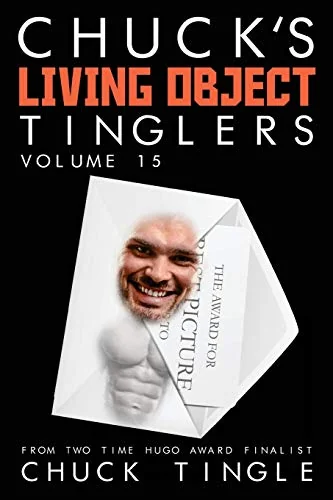 Chuck's Living Object Tinglers: Volume 15 — photo 2